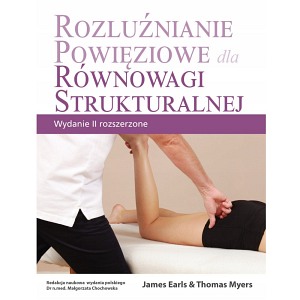 Rozluźnianie powięziowe... - Earls & Myers